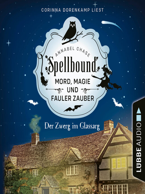 Title details for Der Zwerg im Glassarg--Spellbound--Mord, Magie und fauler Zauber, Folge 3 by Annabel Chase - Available